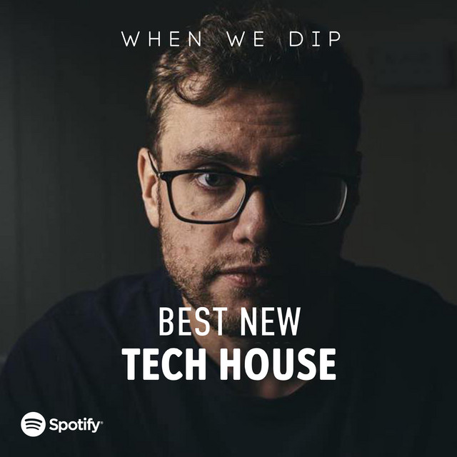 Tech House Best New Tracks – When We Dip March 2021
